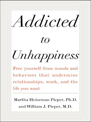 cover image of Addicted to Unhappiness